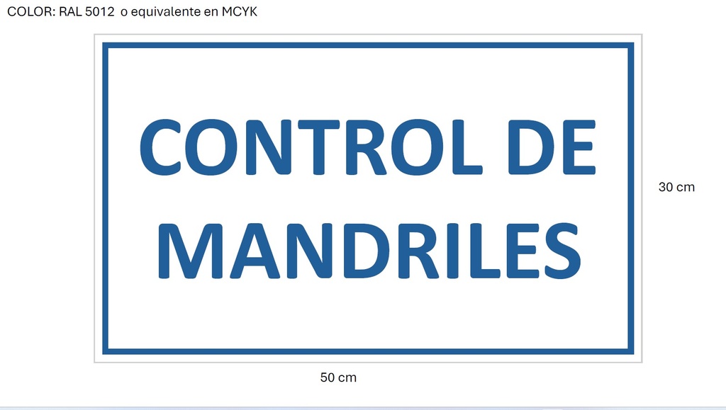 SSMART CARTEL GRABADO LEYENDA CONTROL DE MANDRILES