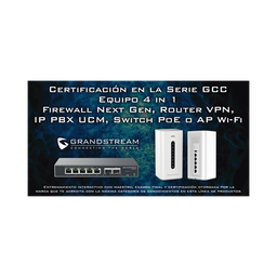 [EXPERTGCC] Certificación Profesional Grandstream de Ciber Seguridad Serie GCC60XX | EXPERTGCC